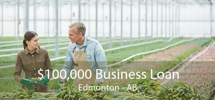 $100,000 Business Loan Edmonton - AB
