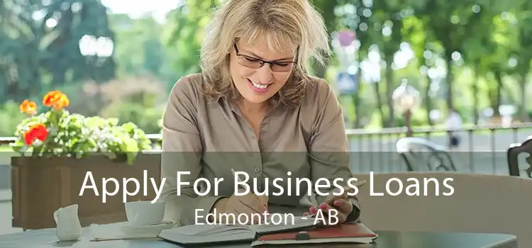 Apply For Business Loans Edmonton - AB