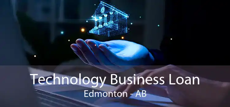 Technology Business Loan Edmonton - AB